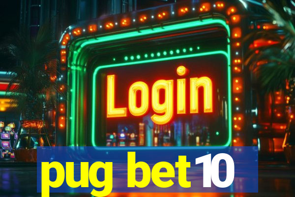 pug bet10